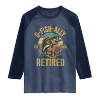 Fishing Retirement Raglan Shirt O Fish Ally Retired 2026 Fisherman Gifts
