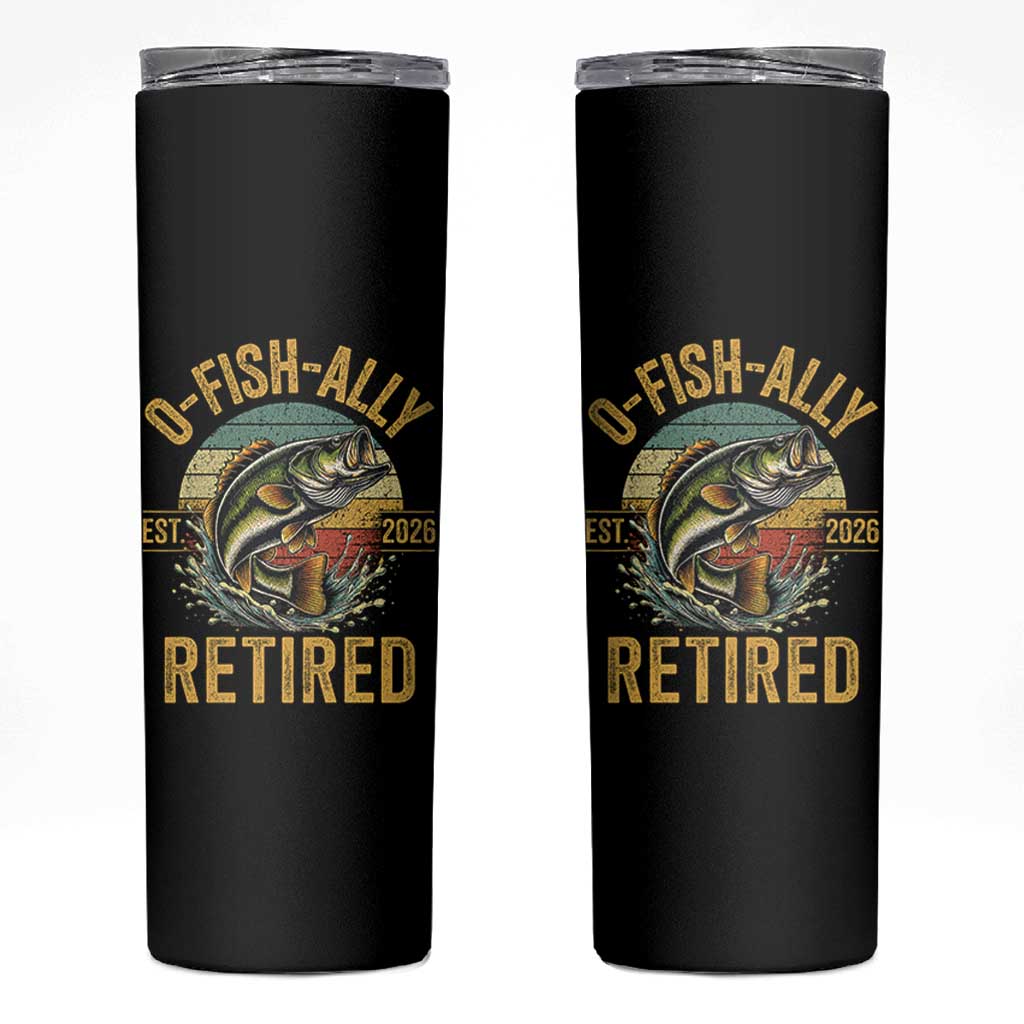 Fishing Retirement Skinny Tumbler O Fish Ally Retired 2026 Fisherman Gifts