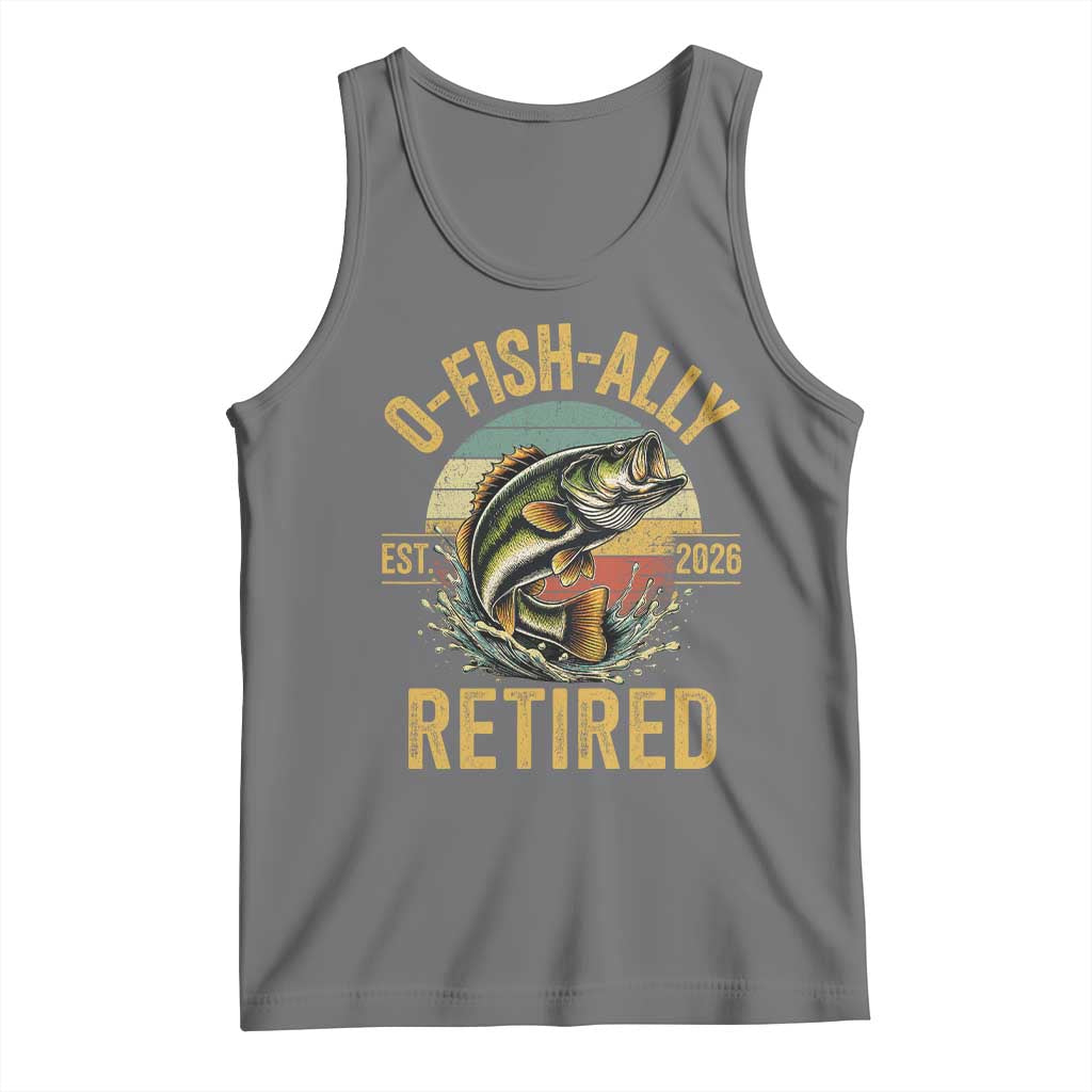 Fishing Retirement Tank Top O Fish Ally Retired 2026 Fisherman Gifts