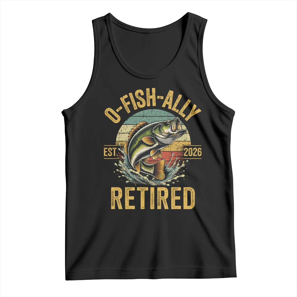 Fishing Retirement Tank Top O Fish Ally Retired 2026 Fisherman Gifts