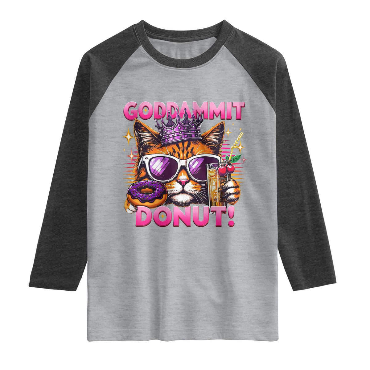 Funny Goddammit Cat Princess Meme Raglan Shirt Cartoon Style
