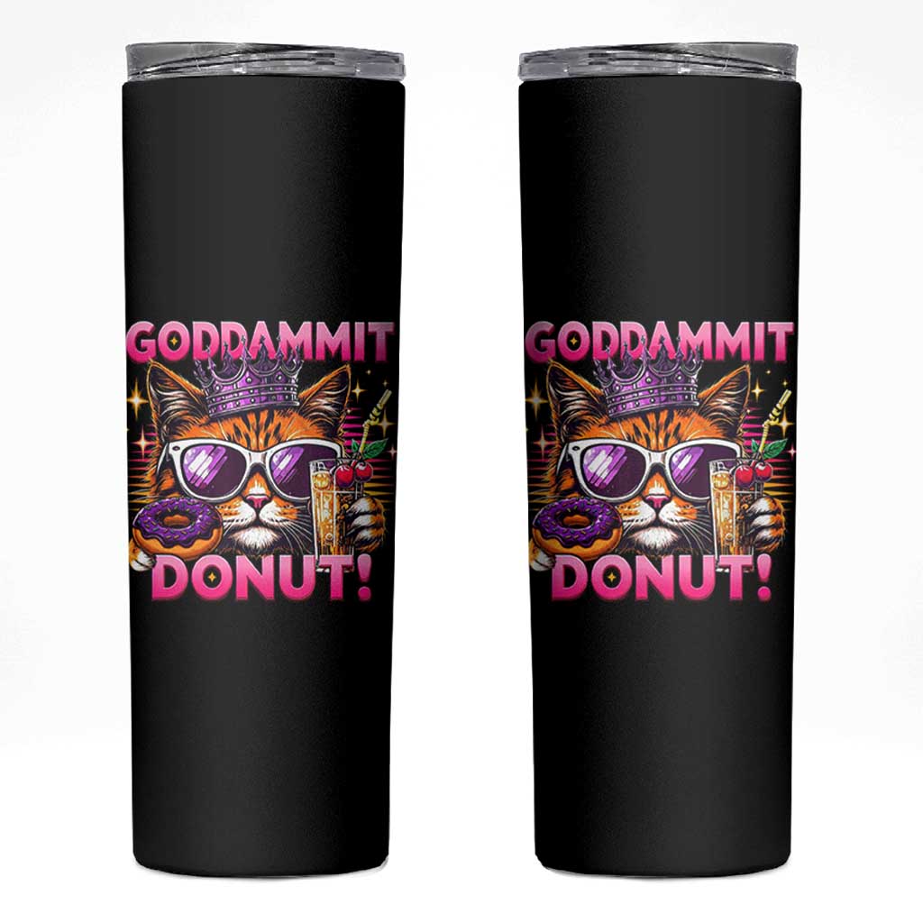 Funny Goddammit Cat Princess Meme Skinny Tumbler Cartoon Style