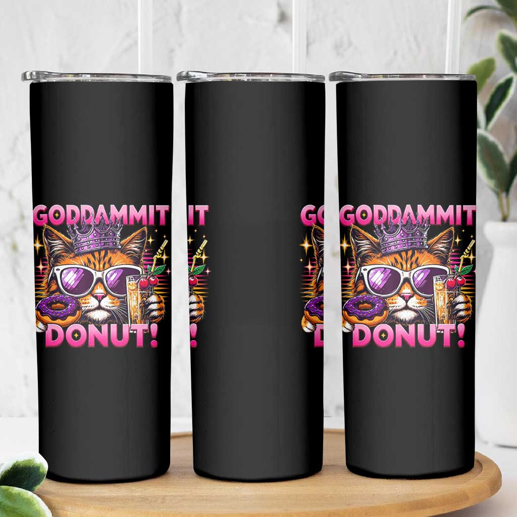 Funny Goddammit Cat Princess Meme Skinny Tumbler Cartoon Style