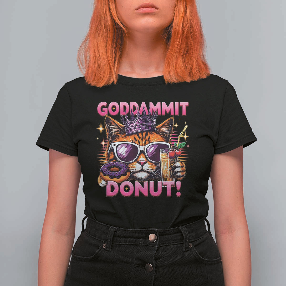 Funny Goddammit Cat Princess Meme T Shirt For Women Cartoon Style
