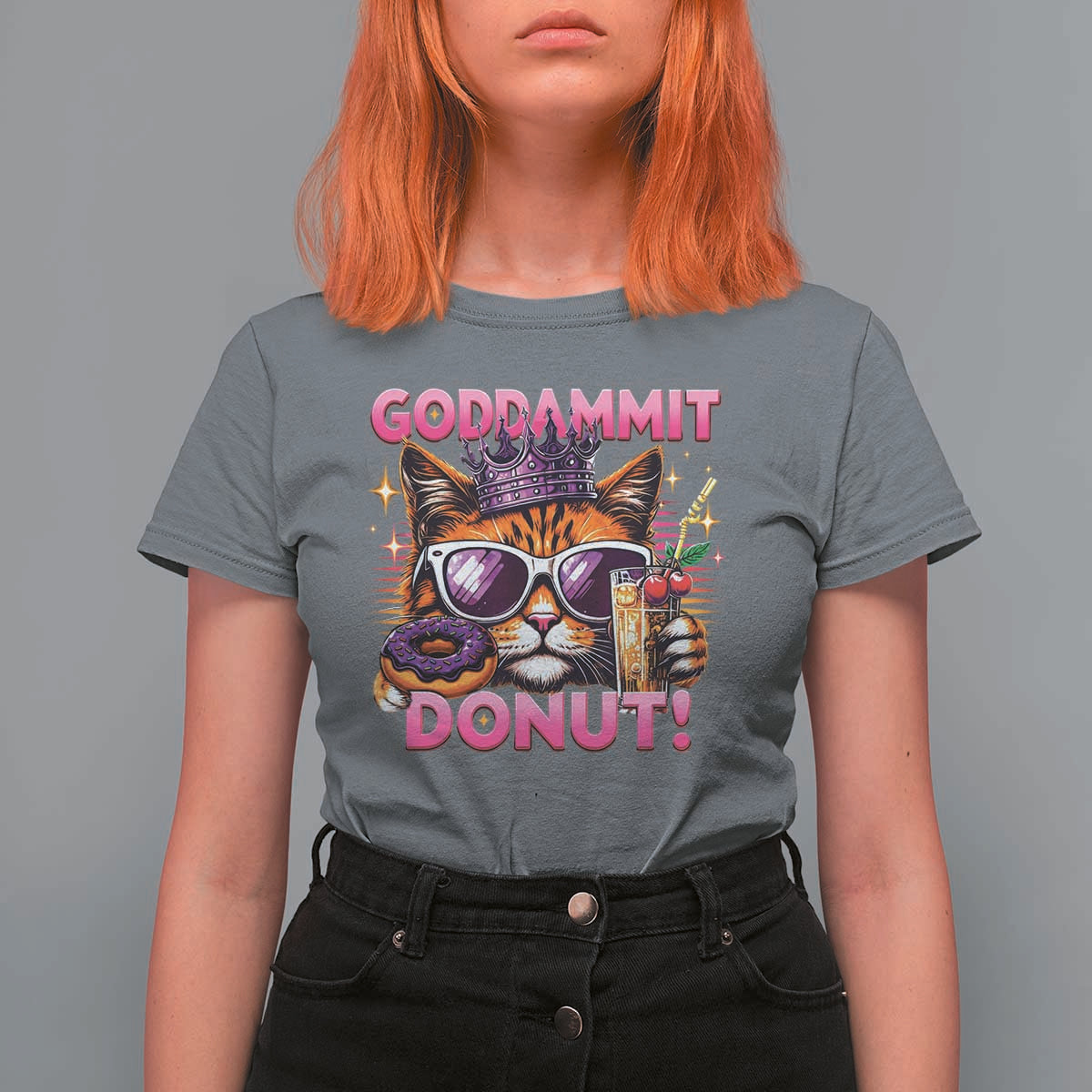 Funny Goddammit Cat Princess Meme T Shirt For Women Cartoon Style