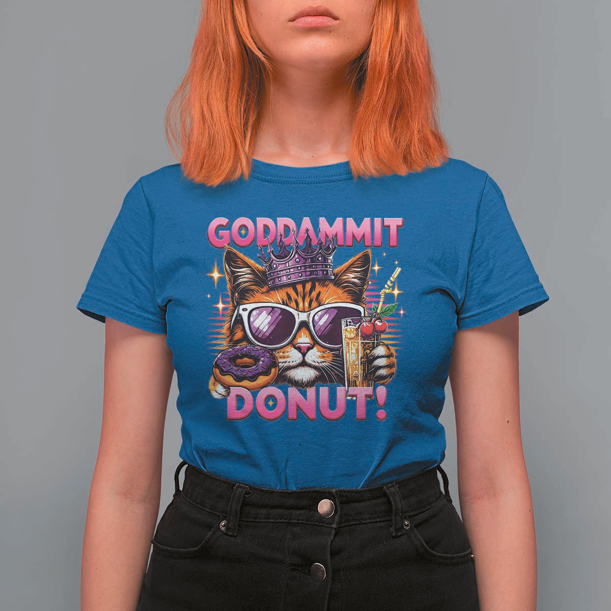 Funny Goddammit Cat Princess Meme T Shirt For Women Cartoon Style