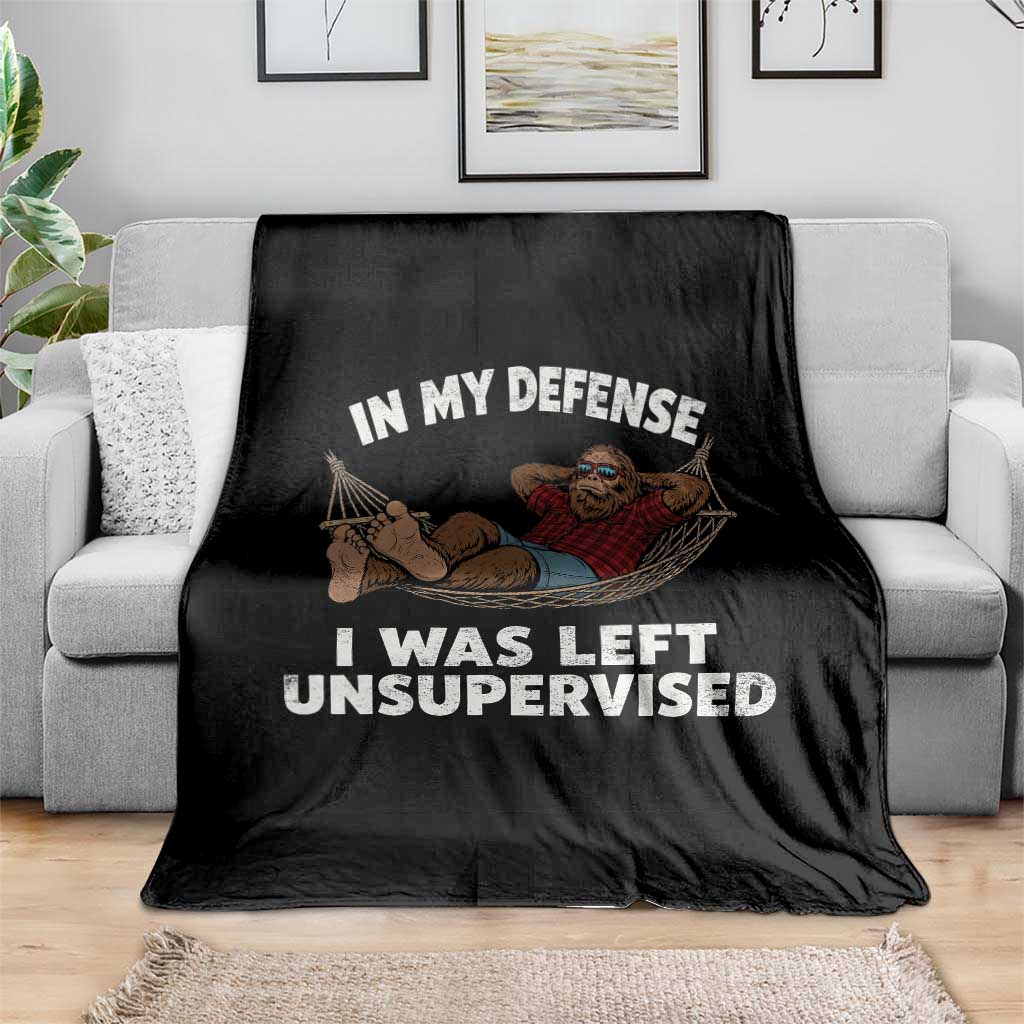 In My Defense I Was Left Unsupervised Funny Bigfoot Throw Blanket