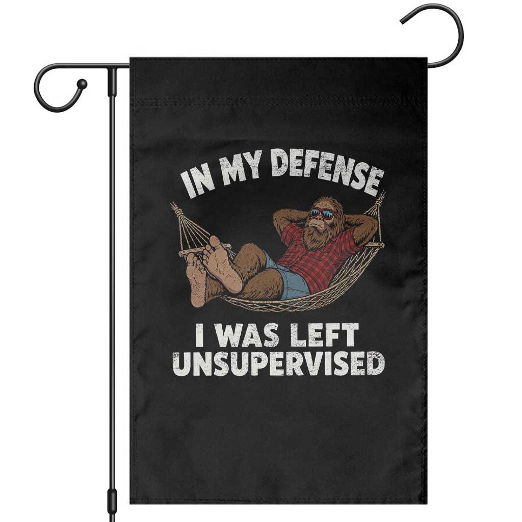 In My Defense I Was Left Unsupervised Funny Bigfoot Garden Flag