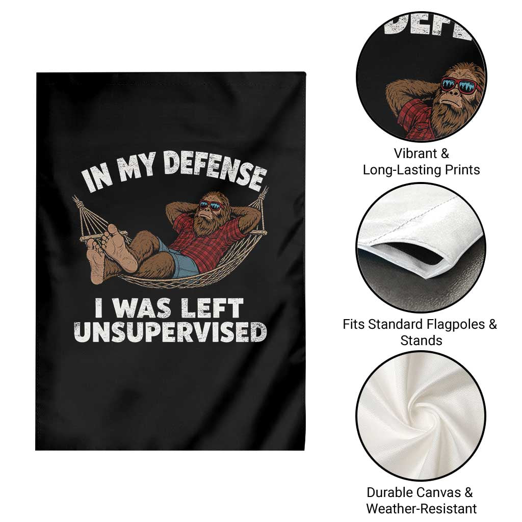 In My Defense I Was Left Unsupervised Funny Bigfoot Garden Flag