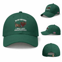 In My Defense I Was Left Unsupervised Funny Bigfoot Baseball Cap