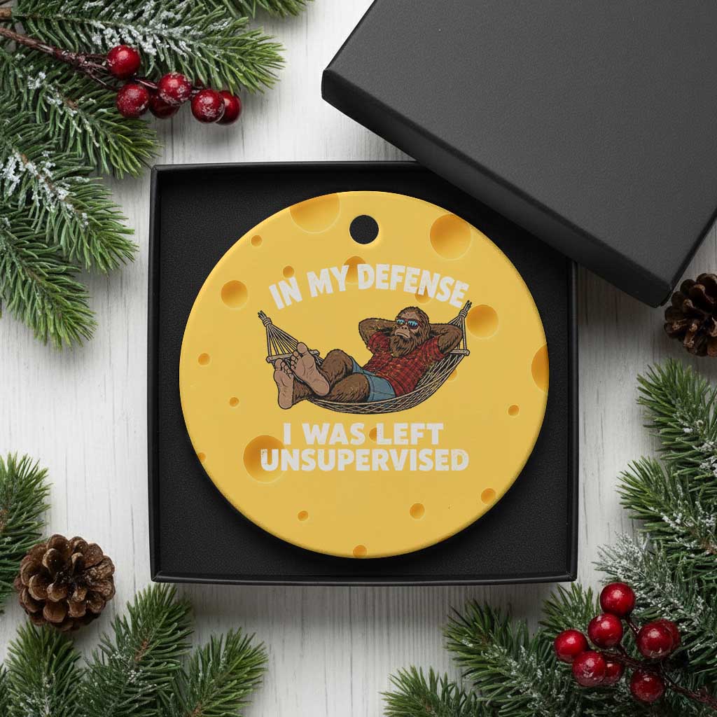 In My Defense I Was Left Unsupervised Funny Bigfoot Ceramic Ornament