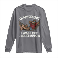 In My Defense I Was Left Unsupervised Funny Bigfoot Long Sleeve Shirt