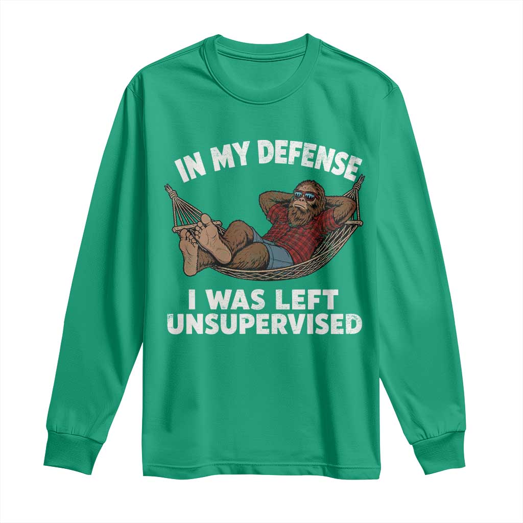 In My Defense I Was Left Unsupervised Funny Bigfoot Long Sleeve Shirt