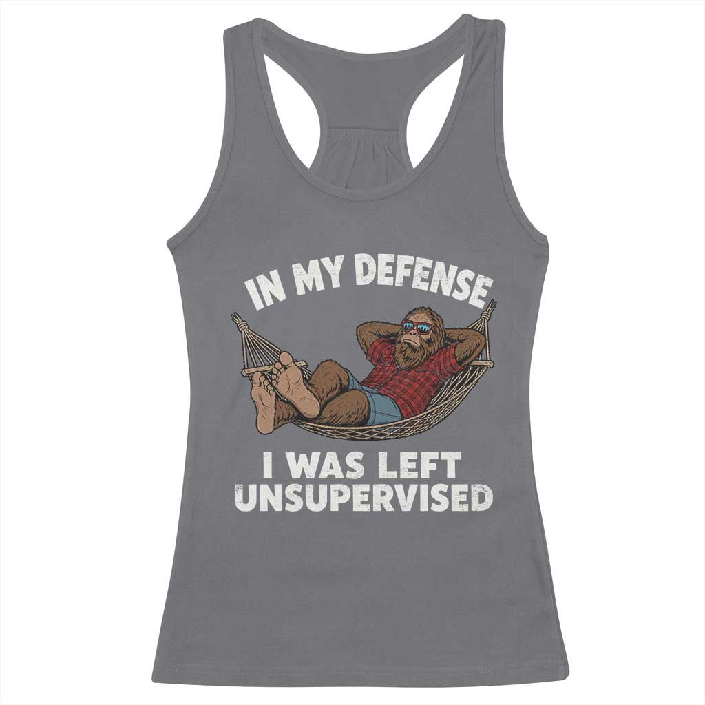In My Defense I Was Left Unsupervised Funny Bigfoot Racerback Tank Top