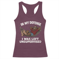 In My Defense I Was Left Unsupervised Funny Bigfoot Racerback Tank Top