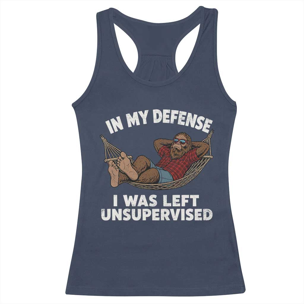 In My Defense I Was Left Unsupervised Funny Bigfoot Racerback Tank Top