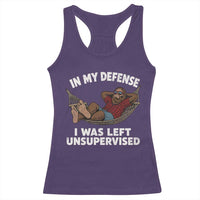 In My Defense I Was Left Unsupervised Funny Bigfoot Racerback Tank Top