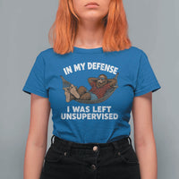 In My Defense I Was Left Unsupervised Funny Bigfoot T Shirt For Women