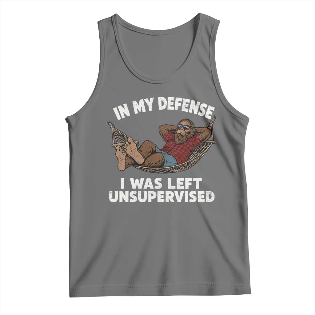 In My Defense I Was Left Unsupervised Funny Bigfoot Tank Top