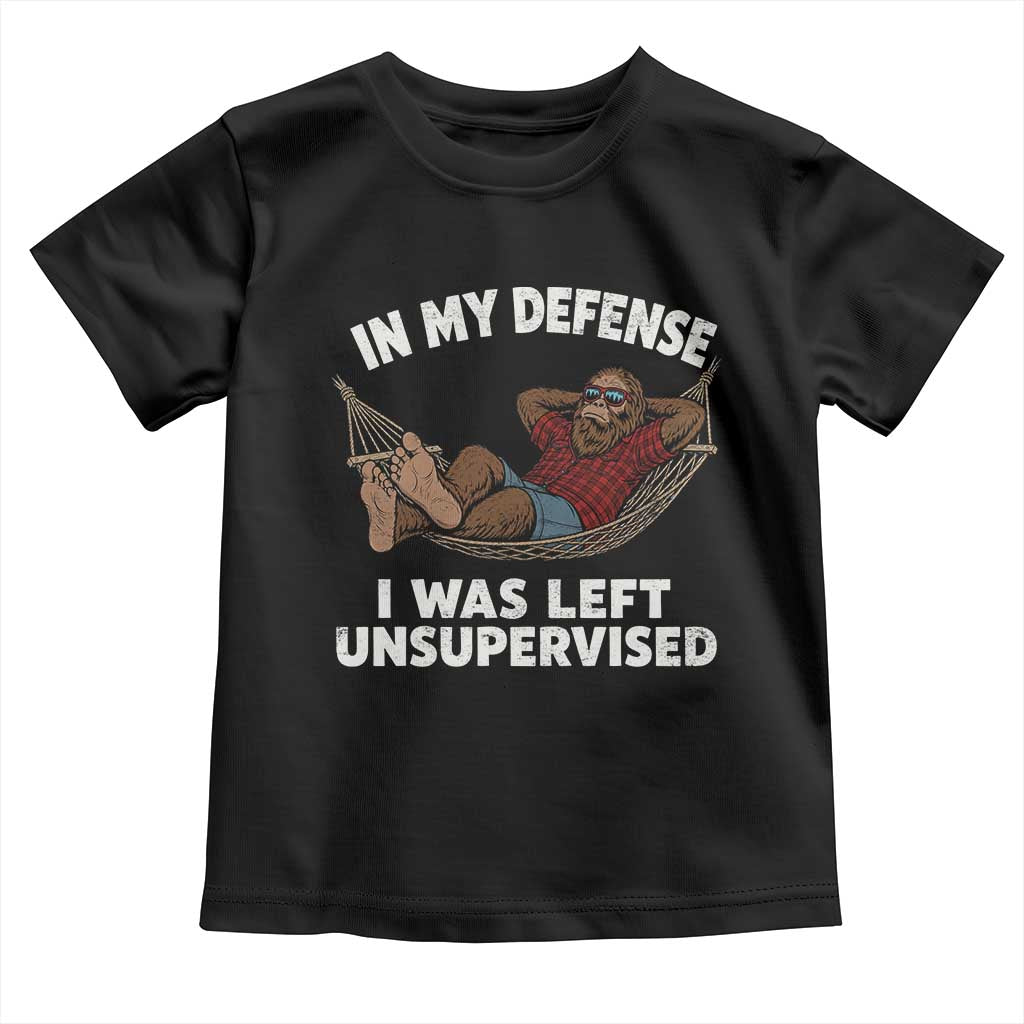 In My Defense I Was Left Unsupervised Funny Bigfoot Toddler T Shirt