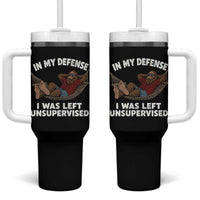 In My Defense I Was Left Unsupervised Funny Bigfoot Tumbler With Handle