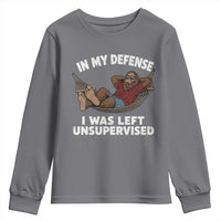 In My Defense I Was Left Unsupervised Funny Bigfoot Youth Sweatshirt