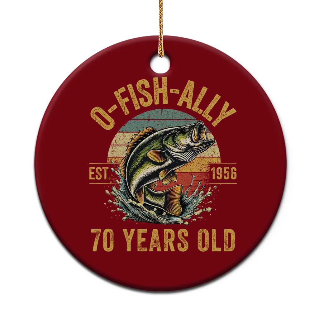 Fishing 70th Birthday Ceramic Ornament O Fish Ally 70 Years Old Fisherman Gifts
