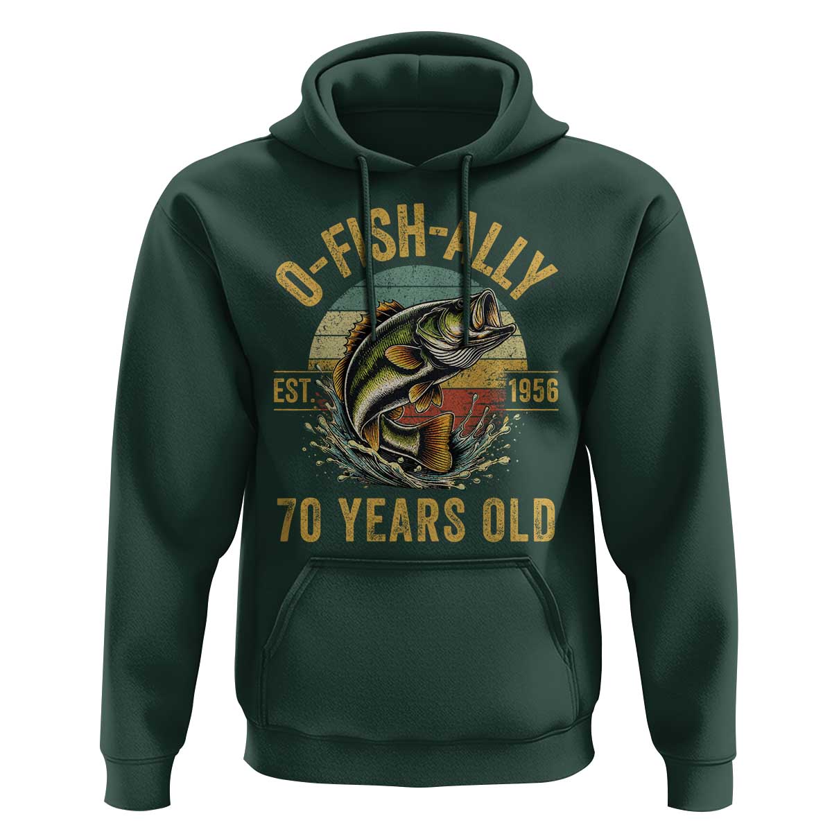 Fishing 70th Birthday Hoodie O Fish Ally 70 Years Old Fisherman Gifts