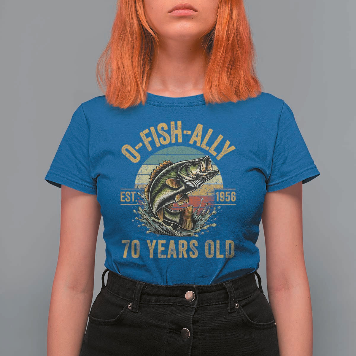 Fishing 70th Birthday T Shirt For Women O Fish Ally 70 Years Old Fisherman Gifts