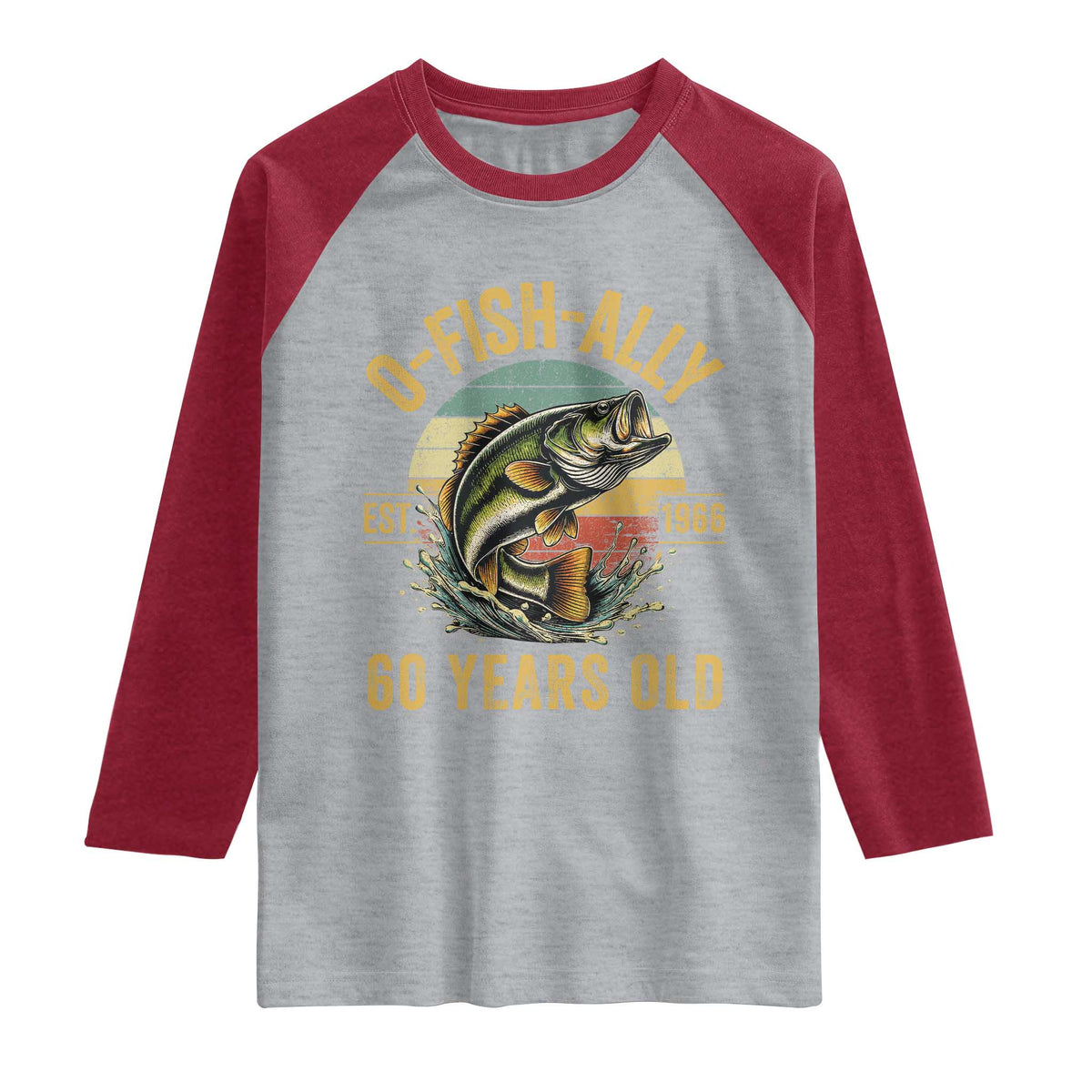 Fishing 60th Birthday Raglan Shirt O Fish Ally 60 Years Old Fisherman Gifts