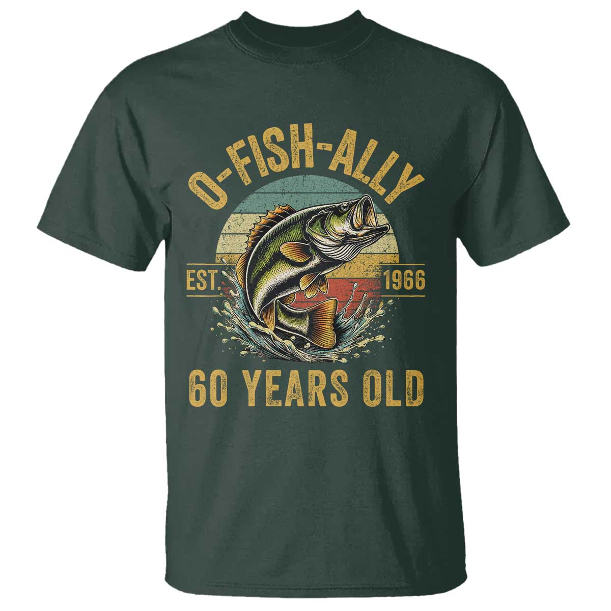 Fishing 60th Birthday T Shirt O Fish Ally 60 Years Old Fisherman Gifts