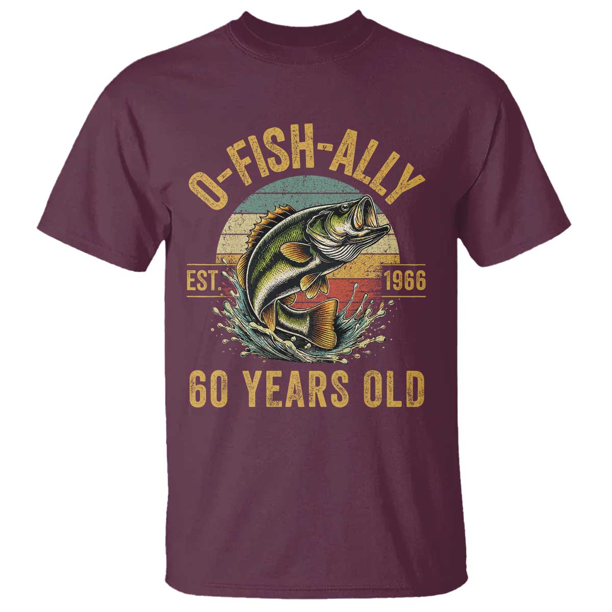 Fishing 60th Birthday T Shirt O Fish Ally 60 Years Old Fisherman Gifts