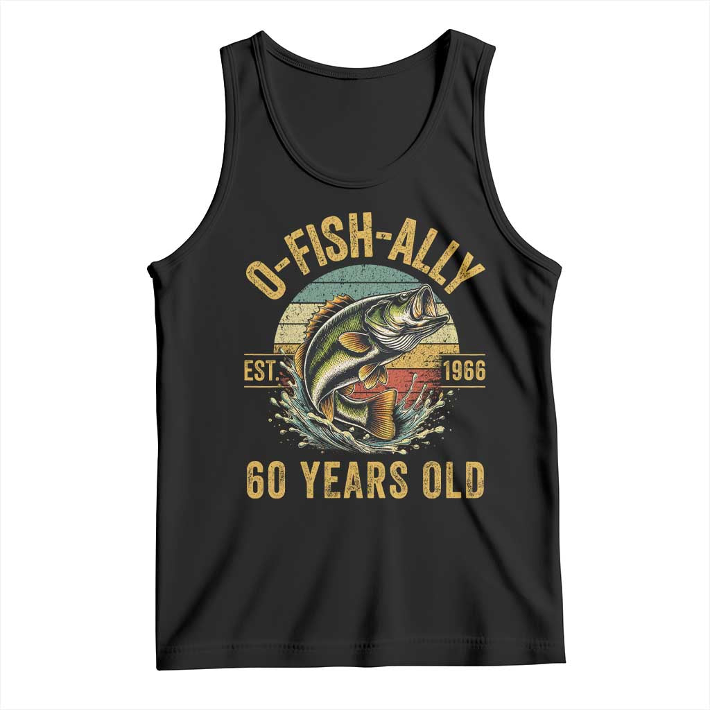 Fishing 60th Birthday Tank Top O Fish Ally 60 Years Old Fisherman Gifts