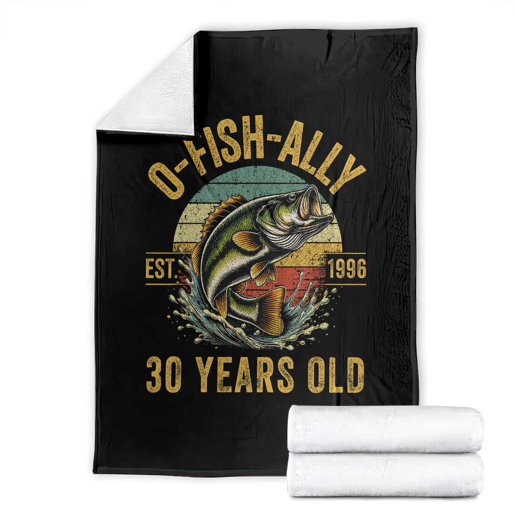 Fishing 30th Birthday Throw Blanket O Fish Ally 30 Years Old Fisherman Gifts