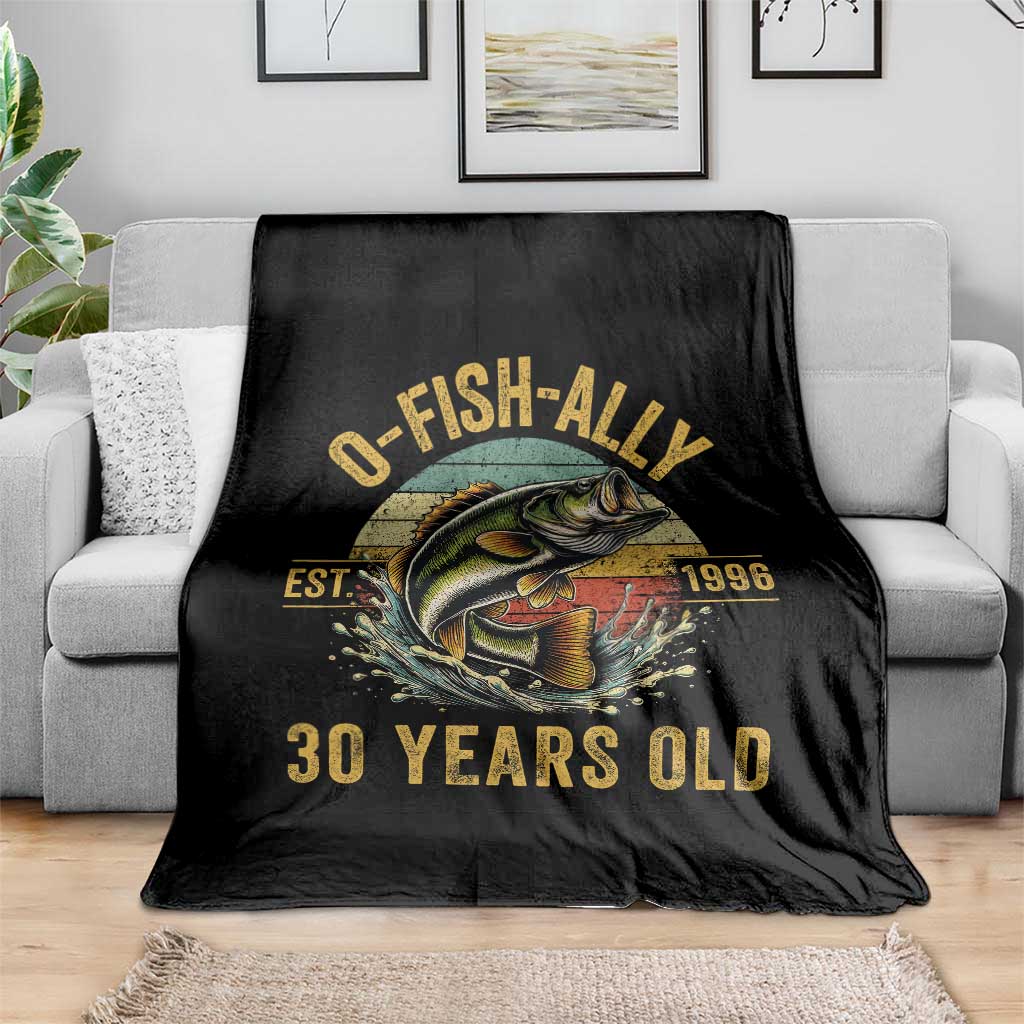 Fishing 30th Birthday Throw Blanket O Fish Ally 30 Years Old Fisherman Gifts