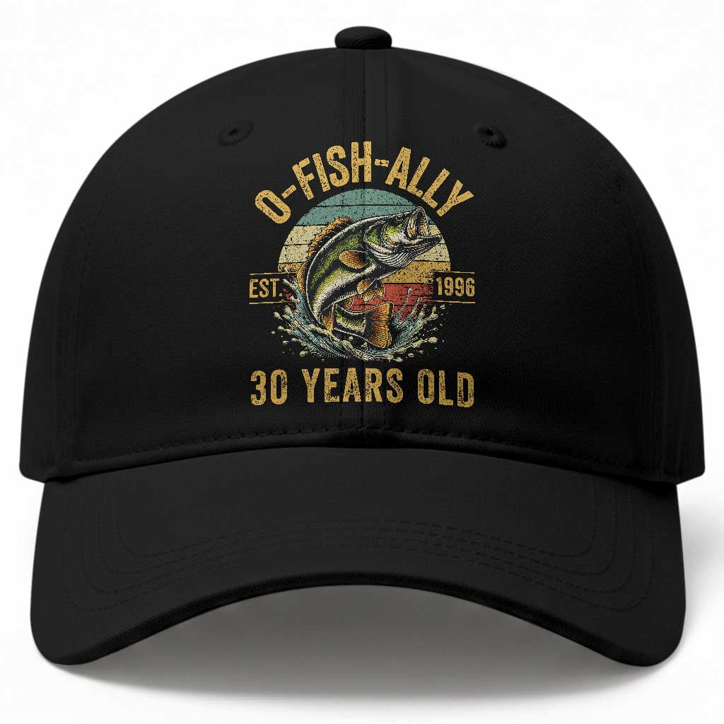 Fishing 30th Birthday Baseball Cap O Fish Ally 30 Years Old Fisherman Gifts