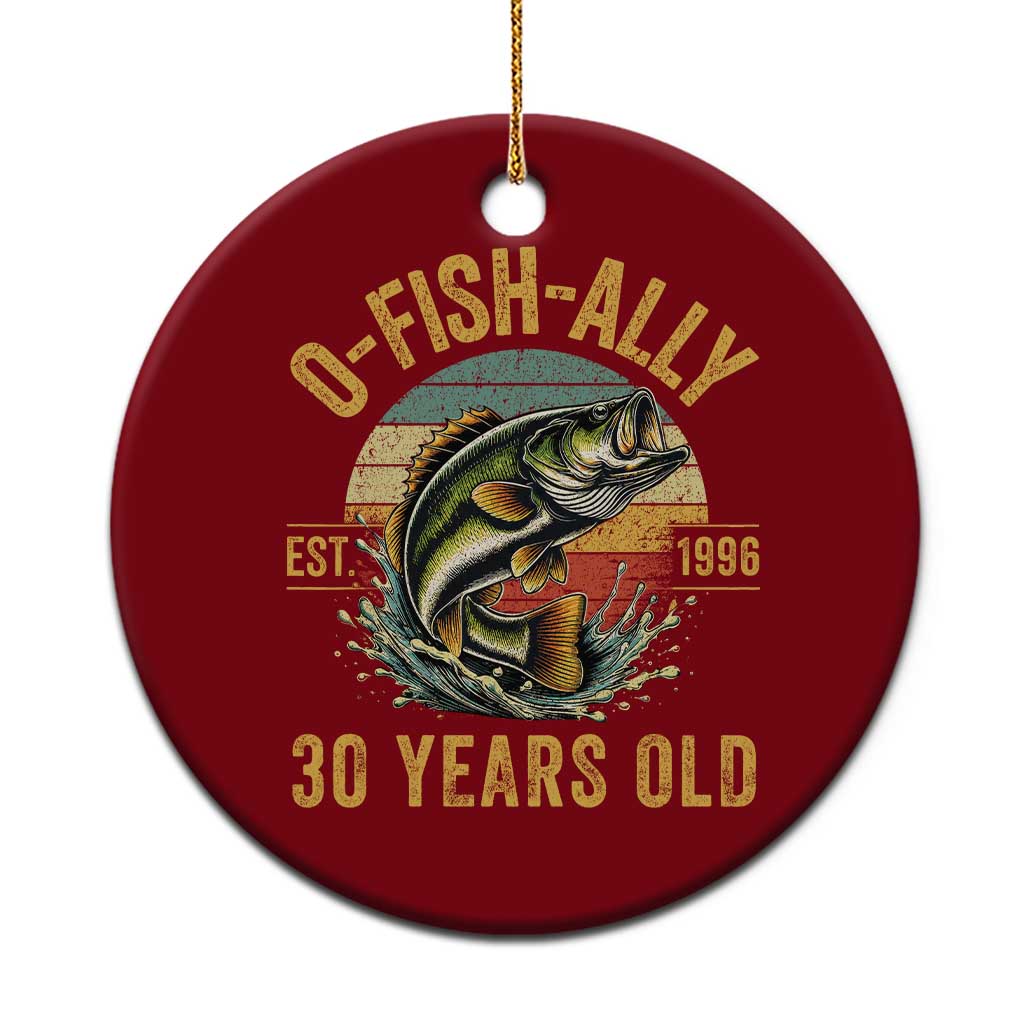 Fishing 30th Birthday Ceramic Ornament O Fish Ally 30 Years Old Fisherman Gifts