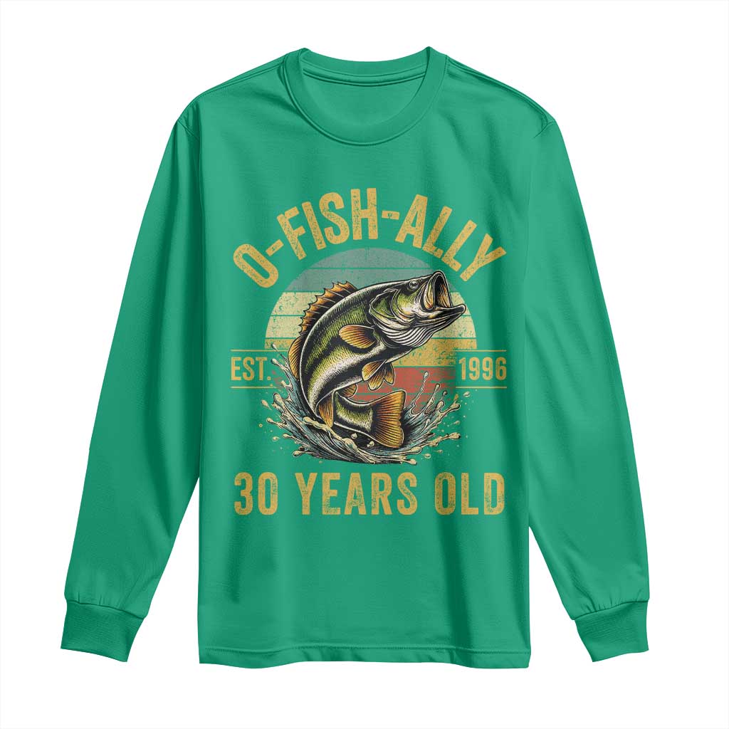 Fishing 30th Birthday Long Sleeve Shirt O Fish Ally 30 Years Old Fisherman Gifts