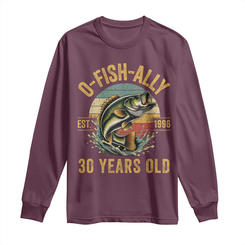 Fishing 30th Birthday Long Sleeve Shirt O Fish Ally 30 Years Old Fisherman Gifts