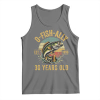 Fishing 30th Birthday Tank Top O Fish Ally 30 Years Old Fisherman Gifts