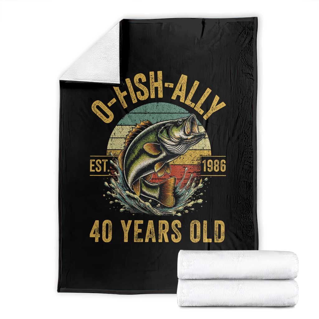Fishing 40th Birthday Throw Blanket O Fish Ally 40 Years Old Fisherman Gifts