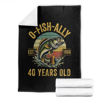 Fishing 40th Birthday Throw Blanket O Fish Ally 40 Years Old Fisherman Gifts