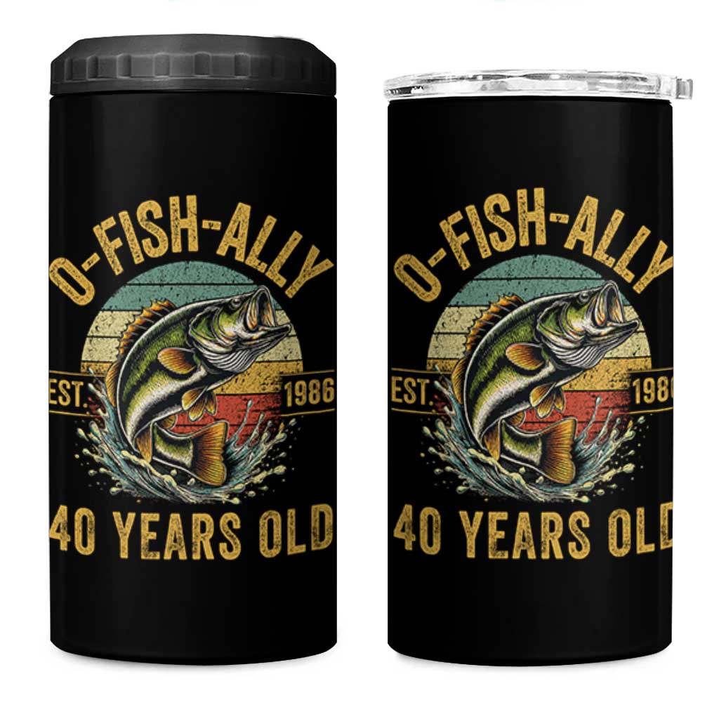 Fishing 40th Birthday 4 in 1 Can Cooler Tumbler O Fish Ally 40 Years Old Fisherman Gifts