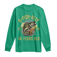 Fishing 40th Birthday Long Sleeve Shirt O Fish Ally 40 Years Old Fisherman Gifts