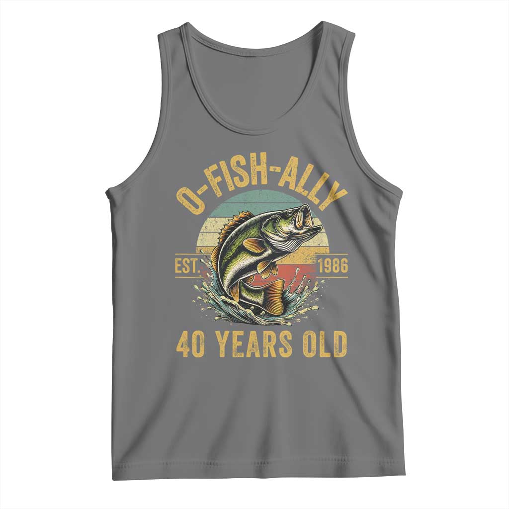 Fishing 40th Birthday Tank Top O Fish Ally 40 Years Old Fisherman Gifts