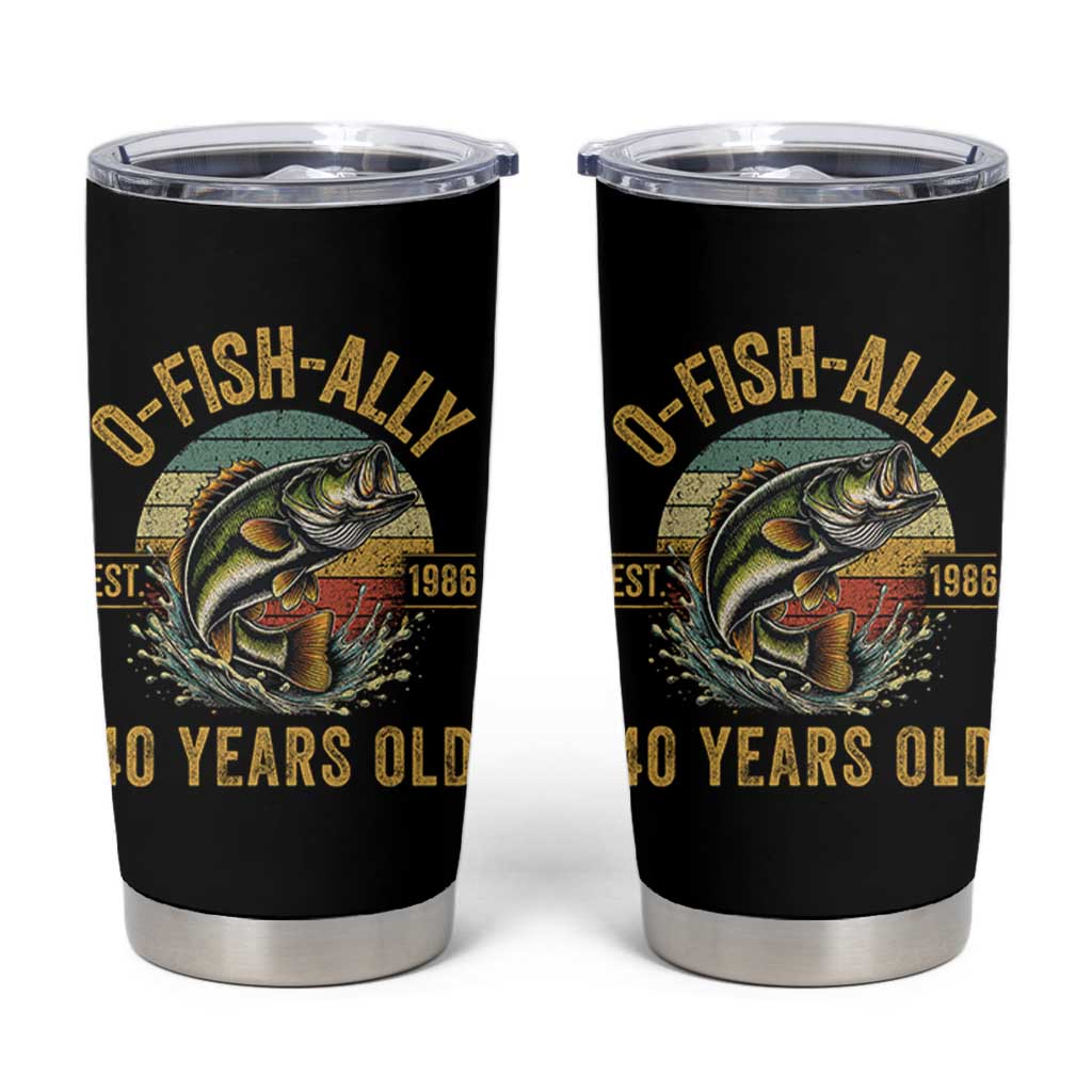 Fishing 40th Birthday Tumbler Cup O Fish Ally 40 Years Old Fisherman Gifts