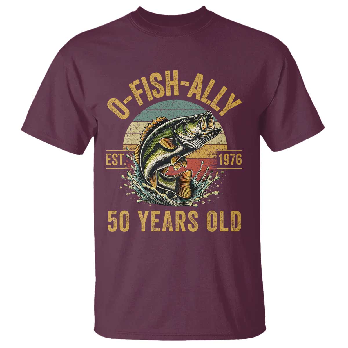 Fishing 50th Birthday T Shirt O Fish Ally 50 Years Old Fisherman Gifts