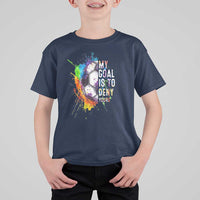 Funny Soccer T Shirt For Kid My Goal Is To Deny Yours Distressed Goalkeeper Football - Wonder Print Shop