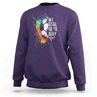 Funny Soccer Sweatshirt My Goal Is To Deny Yours Distressed Goalkeeper Football - Wonder Print Shop
