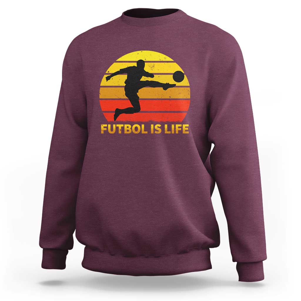 Funny Football Sweatshirt Futbol Is Life Vintage Soccer Lover - Wonder Print Shop